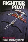 Book cover of Fighter Pilot - A Personal Record of the Campaign in France 1939 - 1940 by RICHEY, Paul 